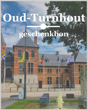 Oud-Turnhout Chèque-cadeau